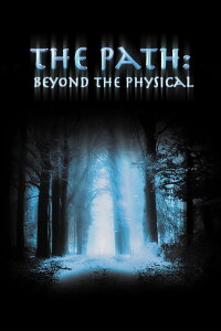 The Path: Beyond the Physical (2013)