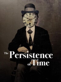 The Persistence of Time (2022)