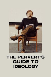 The Pervert's Guide to Ideology (2012)