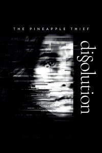 The Pineapple Thief: Dissolution (2018)