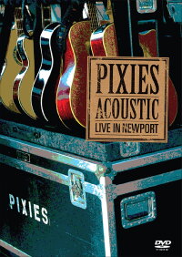 The Pixies - Acoustic: Live In Newport (2006)