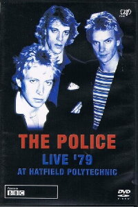 The Police - Live '79 at Hatfield Polytechnic (1979)