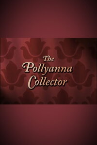 The Pollyanna Collector (2002)