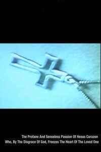 The Profane And Senseless Passion Of Jesus Corazon Who, By The Disgrace Of God, Freezes The Heart Of The Loved One (2007)