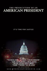 The Prosecution of an American President (2012)
