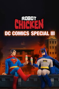 The Robot Chicken DC Comics Special III: Magical Friendship (2015)