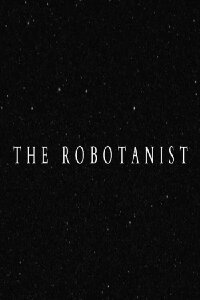 The Robotanist (2018)