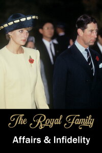 The Royal Family: Affairs and Infidelities (2019)
