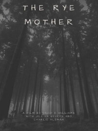 The Rye Mother (2021)