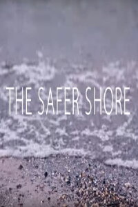 The Safer Shore (2016)