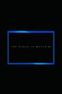 The School Is Watching (2015)