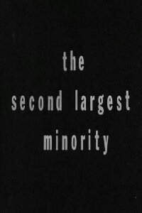 The Second Largest Minority (1968)