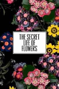 The Secret Life of Flowers (2017)