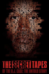 The Secret Tapes of the O.J. Case: The Untold Story (2015)