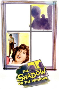 The Shadow on the Window (1957)
