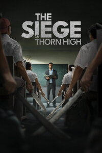 The Siege At Thorn High (2025)
