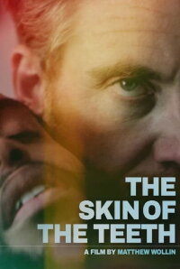 The Skin of the Teeth (2018)