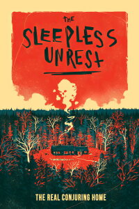 The Sleepless Unrest: The Real Conjuring Home (2021)