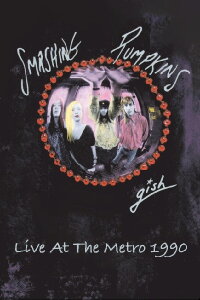 The Smashing Pumpkins: Live At The Metro (Live on August 25, 1990) (2011)