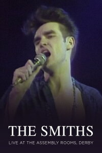 The Smiths Live at The Assembly Rooms Derby (1983)