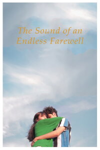 The Sound of an Endless Farewell (2022)