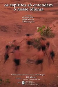 The Spirits Just Understand Our Language (2019)