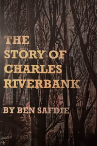 The Story of Charles Riverbank (2008)