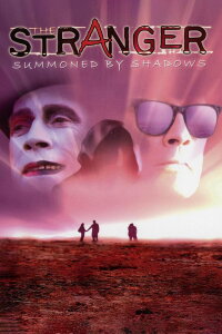 The Stranger: Summoned by Shadows (1991)