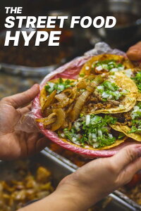 The Street Food Hype (2017)