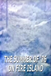 The Summer of '76 on Fire Island (1976)