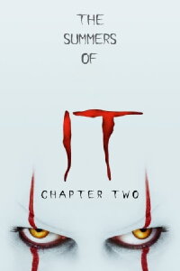 The Summers of It - Chapter Two: It Ends (2019)