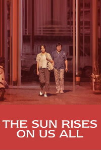 The Sun Rises On Us All (2025)