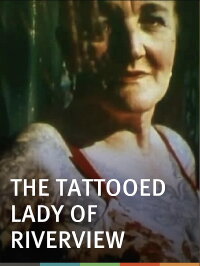 The Tattooed Lady of Riverview (1967)
