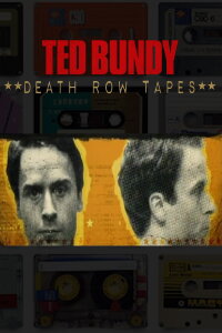 The Ted Bundy Death Row Tapes (2012)