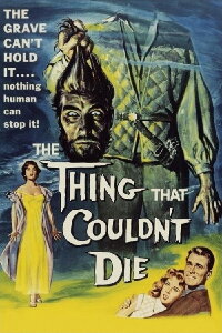 The Thing That Couldn't Die (1958)