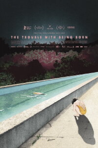 The Trouble with Being Born (2020)