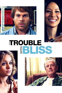 The Trouble With Bliss (2011)
