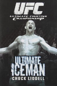 The Ultimate Iceman: Chuck Liddell (2007)