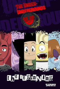 The Under-Undergrounds, the Beginning (2020)