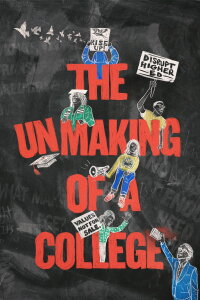 The Unmaking of a College (2022)