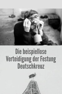 The Unprecedented Defence of the Fortress Deutschkreuz (1967)
