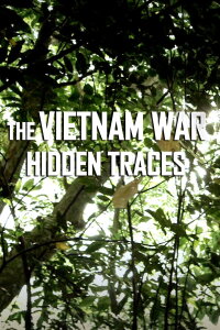The Vietnam War: Hidden Traces (2016)
