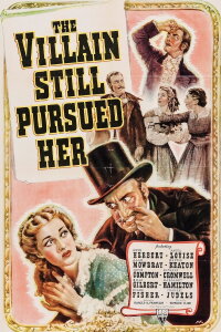 The Villain Still Pursued Her (1940)