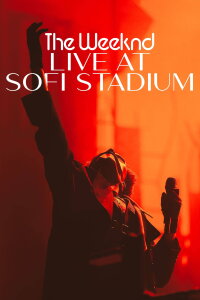 The Weeknd: Live at SOFI Stadium (2023)