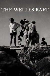 The Welles Raft (2022)