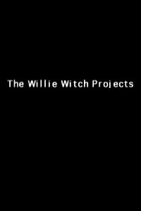 The Willie Witch Projects (1999)