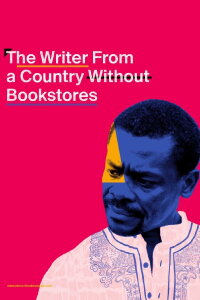 The Writer From a Country Without Bookstores (2019)