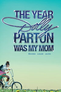 The Year Dolly Parton Was My Mom (2011)