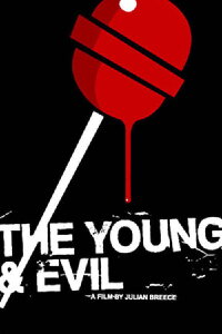 The Young and Evil (2008)