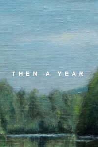 Then, a Year (2002)